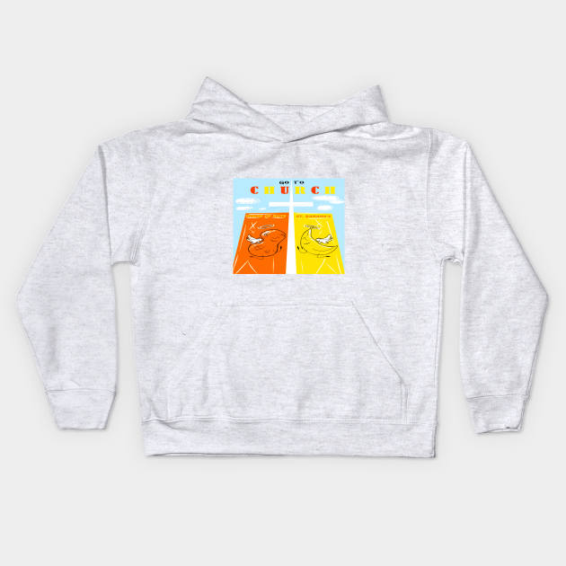 Go To Church Kids Hoodie by madtownstudio3000